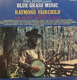 Album herunterladen Raymond Fairchild - Mama Likes Blue Grass Music