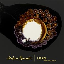 lataa albumi Stefano Guzzetti - Escape Music For A Ballet