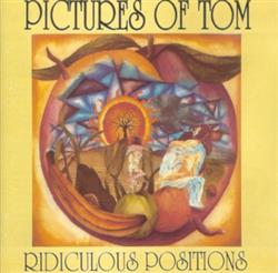 ladda ner album Pictures Of Tom - Ridiculous Positions