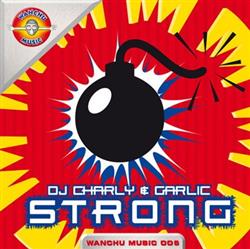 baixar álbum DJ Charly & Garlic - Strong