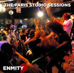 kuunnella verkossa Enmity - The Paris Studios Sessions
