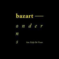 last ned album Bazart Feat Eefje de Visser - Onder Ons