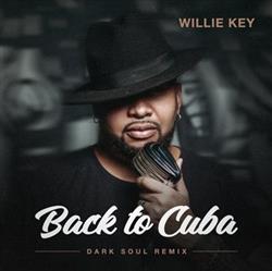 lytte på nettet Willie Key - Back To Cuba remix