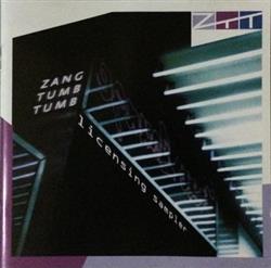 écouter en ligne Various - Zang Tumb Tumb Licensing Sampler 1983 2003