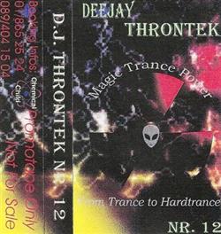 ouvir online Deejay Throntek - 12 From Trance To Hardtrance