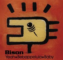 baixar álbum Bison - Yeah Bebappelula Baby