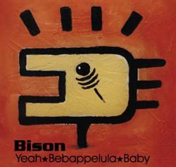 Download Bison - Yeah Bebappelula Baby