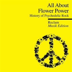 Album herunterladen Various - All About Flower PowerHistory of Psychedelic Rock