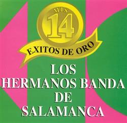 Album herunterladen Los Hermanos Banda De Salamanca - Mis 14 Exitos De Oro