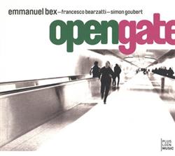 baixar álbum Emmanuel Bex Francesco Bearzatti Simon Goubert - Opengate