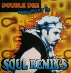 descargar álbum Double Dee - Come Into My Life Soul Remixs