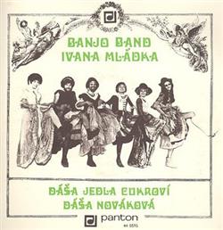 descargar álbum Banjo Band Ivana Mládka - Dáša Jedla Cukroví Dáša Nováková