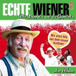 lataa albumi Various - Echte Wiener 2 Die Deppatn Und Die Gspritztn
