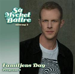 Album herunterladen Various - Så Mycket Bättre Säsong 5 Familjens Dag