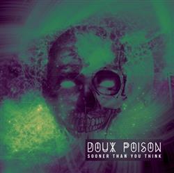lataa albumi Doux Poison - Sooner Than You Think