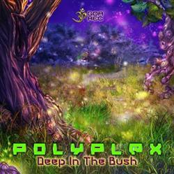 online anhören Polyplex - Deep In The Bush
