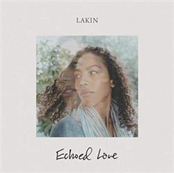 descargar álbum Lakin - Echoed Love