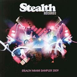 escuchar en línea Various - Stealth Miami Sampler 2009