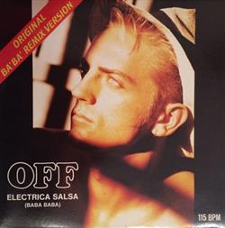 lyssna på nätet Off - Electrica Salsa Original BaBa Remix Version