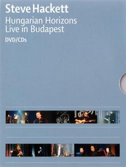 Download Steve Hackett - Hungarian Horizons Live In Budapest