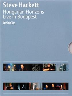 télécharger l'album Steve Hackett - Hungarian Horizons Live In Budapest