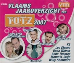 last ned album Various - Vlaams Jaaroverzicht Van Tien Om Te Zien 2007