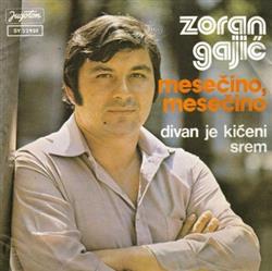 ladda ner album Zoran Gajić - Mesečino Mesečino Divan Je Kićeni Srem