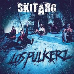 lytte på nettet Skitarg - Los Pulkerz