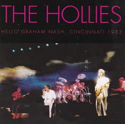 last ned album The Hollies - Hello Graham Nash Cincinnati 1983