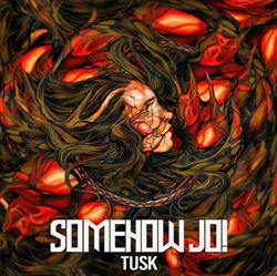 télécharger l'album Somehow Jo! - Tusk