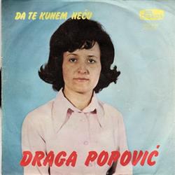 Download Draga Popović - Da Te Kunem Neću