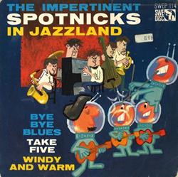 lataa albumi Spotnicks - The Impertinent Spotnicks In Jazzland