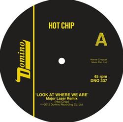 online anhören Hot Chip - Look At Where We Are Major Lazer Remixes