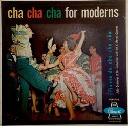 descargar álbum Julio Gutierrez & His Orchestra With The C Faxas Quartet - Cha Cha Cha for Moderns