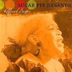 lataa albumi Sugar Pie DeSanto - Refined Sugar