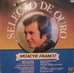 ladda ner album Moacyr Franco - Seleção De Ouro