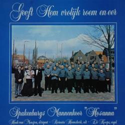 Album herunterladen Spakenburgs Mannenkoor Hosanna - Geeft Hem Vrolijk Roem En Eer