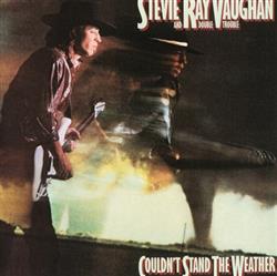 écouter en ligne Stevie Ray Vaughan & Double Trouble - Couldnt Stand The Weather