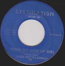 lyssna på nätet Albee And The Casuals - Your The Kind Of Girl Good Things