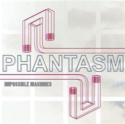 lytte på nettet Phantasm - Impossible Machines