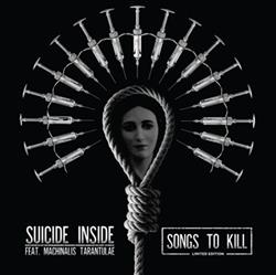 ascolta in linea Suicide Inside feat Machinalis Tarantulae - Songs To Kill