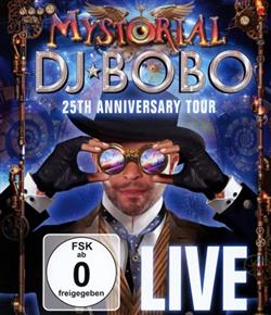 lataa albumi DJ BoBo - Mystorial 25th Anniversary Tour
