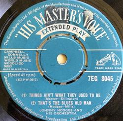 ascolta in linea Johnny Hodges And His Orchestra - Things Aint What They Used To Be Thats The Blues Old Man