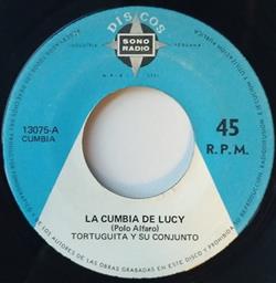 écouter en ligne Tortuguita Y Su Conjunto - La Cumbia De Lucy