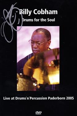 ladda ner album Billy Cobham - Drums For The Soul Live At DrumsnPercussion Paderborn 2005