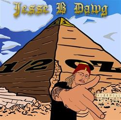 Jesse B Dawg - 12 Oz