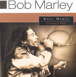 Bob Marley - Soul Rebel Greatest Hits