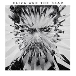 last ned album Eliza And The Bear - Eliza And The Bear