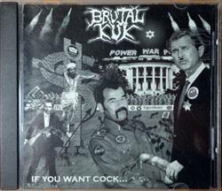 last ned album Brutal Kuk - If You Want Cock