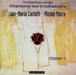 Album herunterladen JanMaria Carlotti Michel Marre - Trobar 1